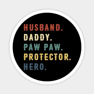 Husband Daddy Paw Paw Protector Hero Dad Gift Fathers Day Magnet